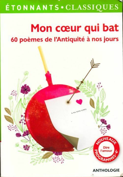 Livrenpoche : Mon coeur qui bat. 60 poèmes de l'antiquité à nos jours - Collectif - Livre