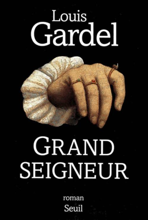 Livrenpoche : Grand seigneur - Louis Gardel - Livre