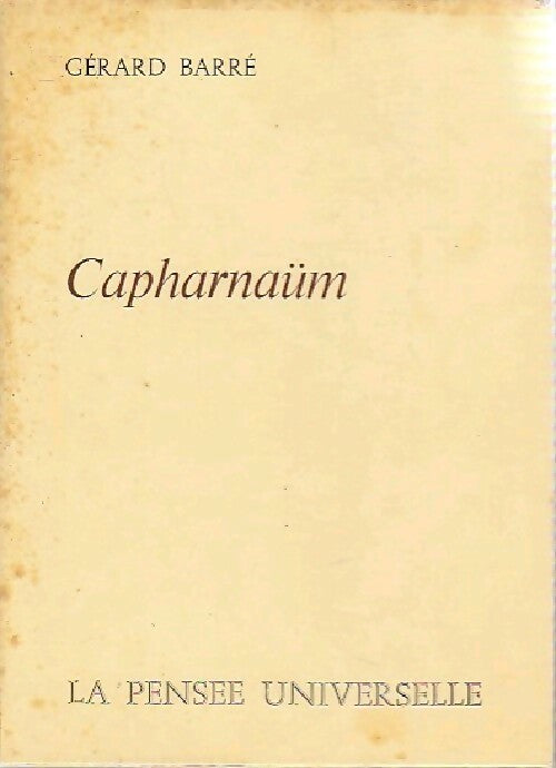 Livrenpoche : Capharnaüm - Gérard Barré - Livre