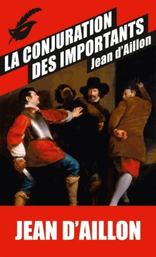 Livrenpoche : La conjuration des Importants - Jean D'Aillon - Livre