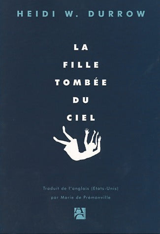 Livrenpoche : La fille tombée du ciel - Heidi Durrow - Livre