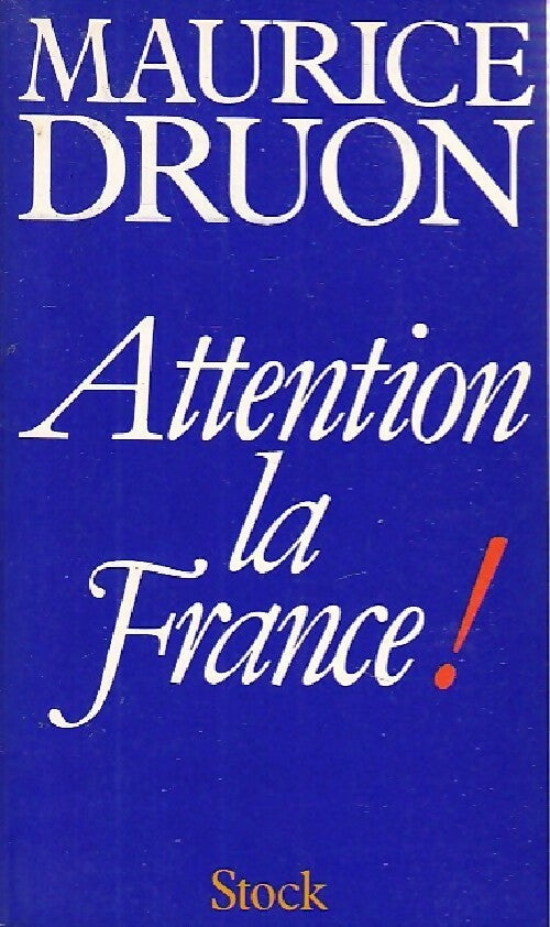 Livrenpoche : Attention la France ! - Maurice Druon - Livre