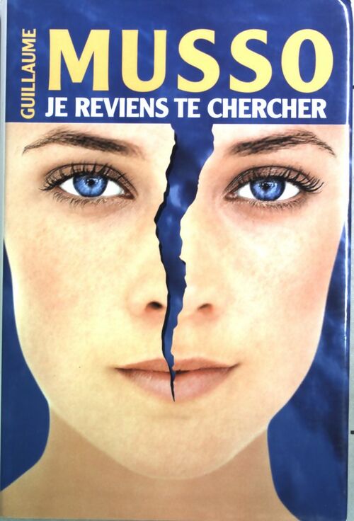Livrenpoche : Je reviens te chercher - Guillaume Musso - Livre