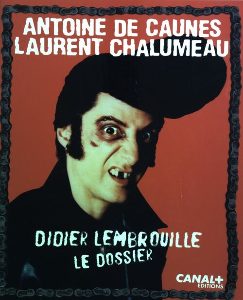 Livrenpoche : Didier Lembrouille, le dossier - Antoine De Caunes - Livre