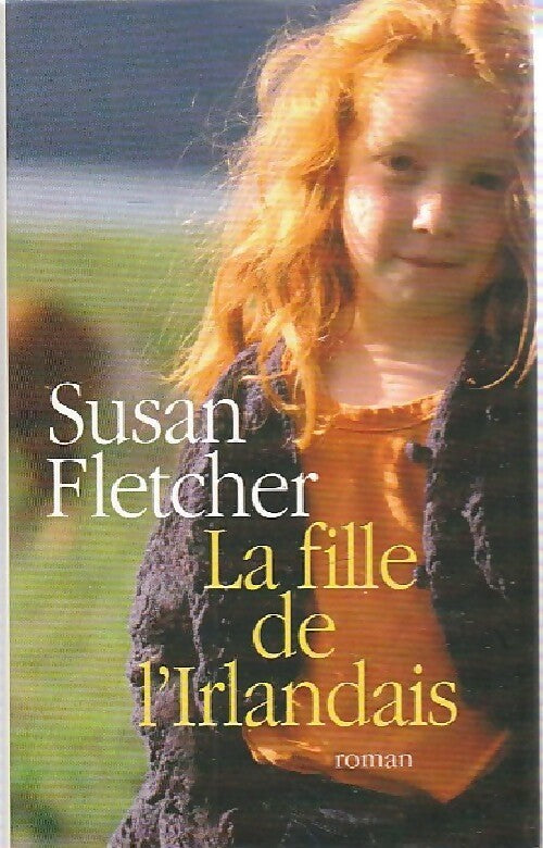 Livrenpoche : La fille de l'Irlandais - Susan Fletcher - Livre