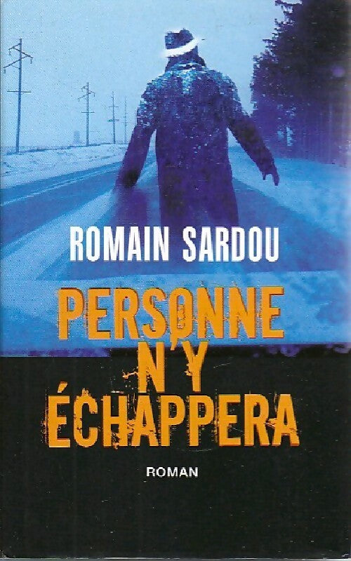 Livrenpoche : Personne n'y échappera - Romain Sardou - Livre