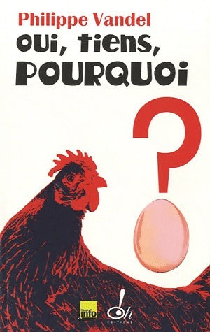 Livrenpoche : Oui, tiens, pourquoi ? - Philippe Vandel - Livre