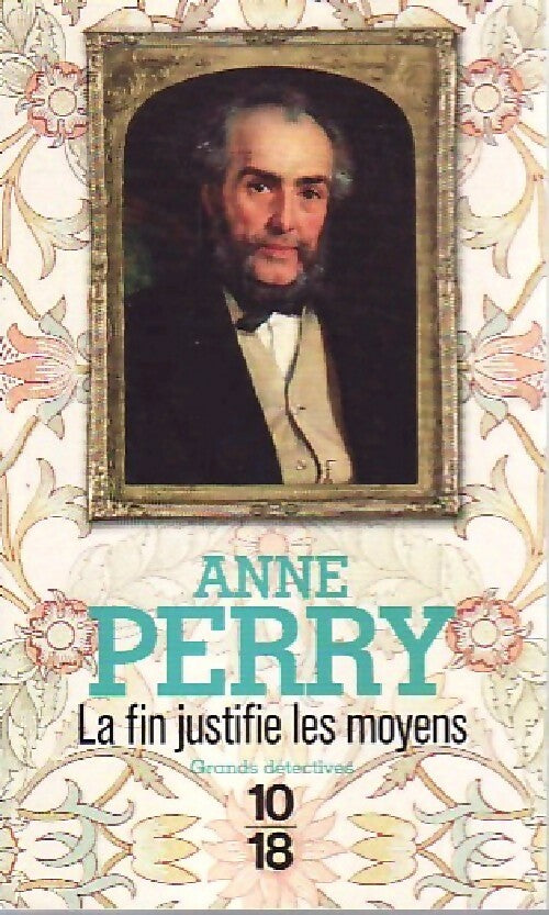 Livrenpoche : La fin justifie les moyens - Anne Perry - Livre