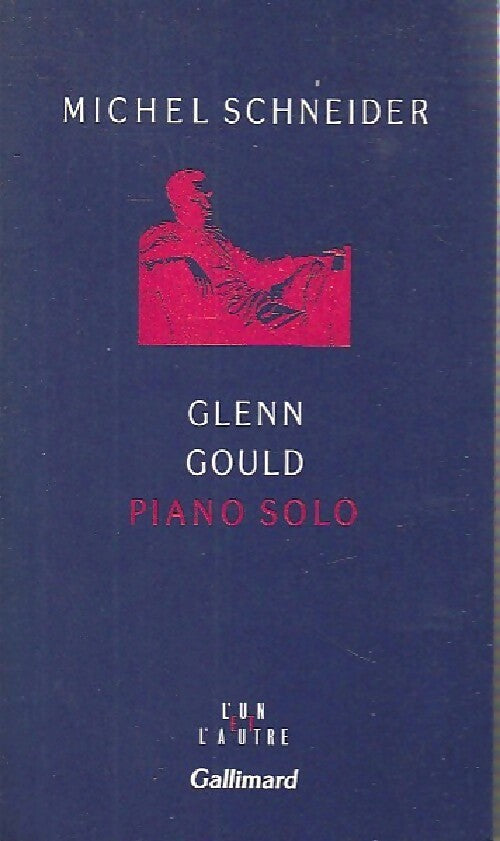 Livrenpoche : Glenn gould piano solo - Michel Schneider - Livre