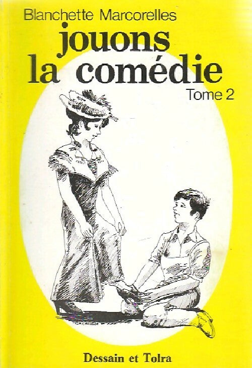 Livrenpoche : Jouons la comédie Tome II - Blanchette Marcorelles - Livre