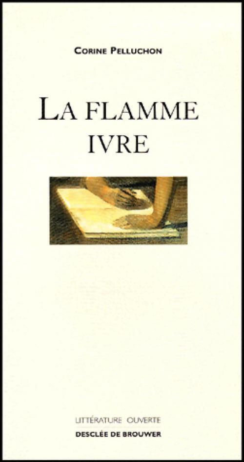 Livrenpoche : La flamme ivre - Corine Pelluchon - Livre