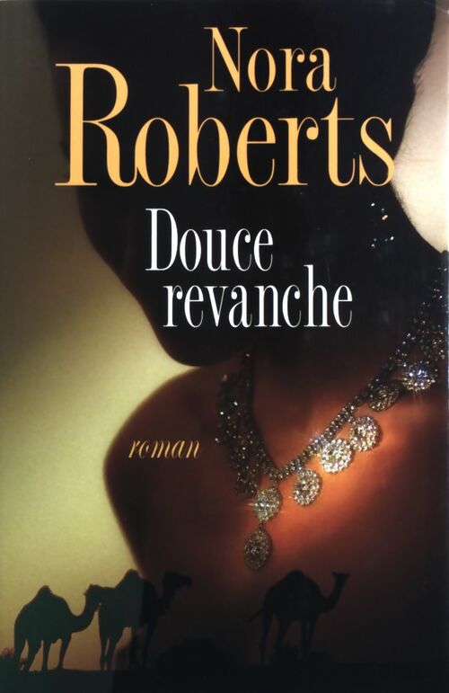 Livrenpoche : Douce revanche - Nora Roberts - Livre