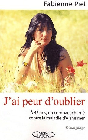 Livrenpoche : J'ai peur d'oublier - Fabienne Piel - Livre