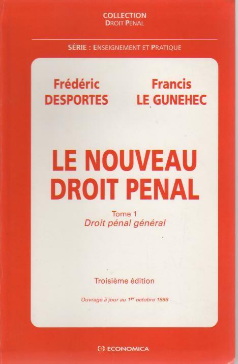 Livrenpoche : Le nouveau droit pénal Tome I : Droit pénal général - Frédéric Desportes - Livre