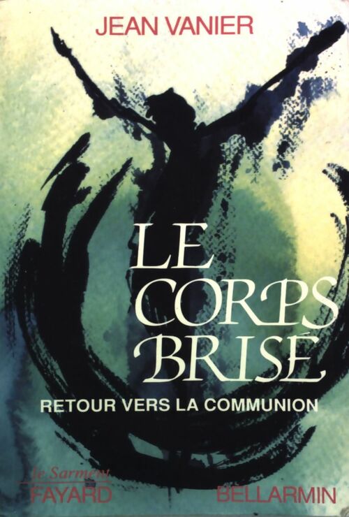 Livrenpoche : Le corps brisé - Jean Vanier - Livre