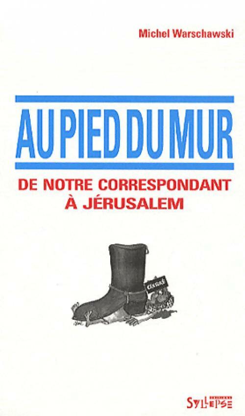 Livrenpoche : Au pied du mur - Michel Warschawski - Livre