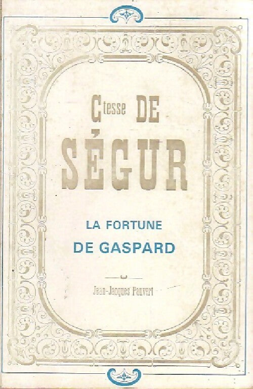 Livrenpoche : La fortune de Gaspard - Comtesse De Ségur - Livre