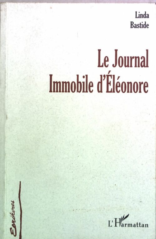Livrenpoche : Le journal immobile d'Eléonore - Linda Bastide - Livre