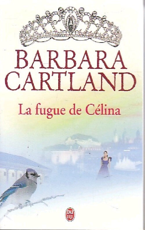 La fugue de Célina - Barbara Cartland - Livre