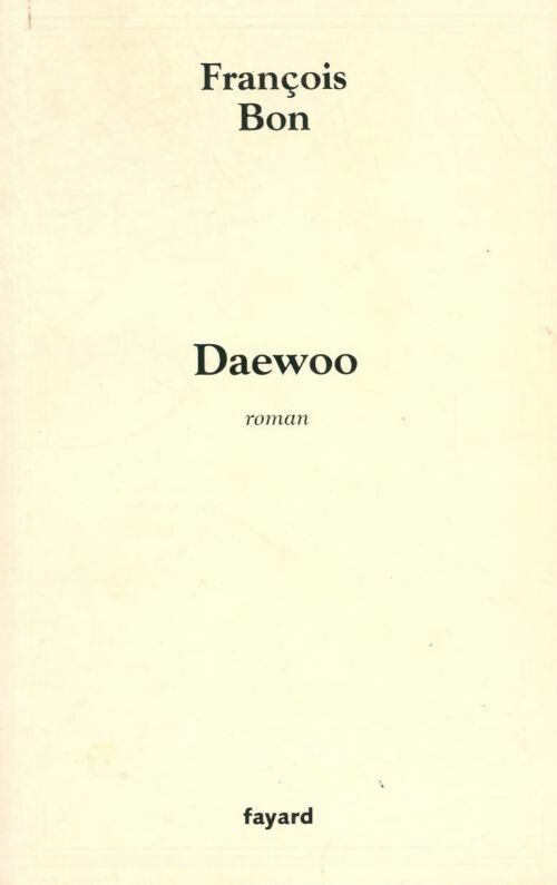 Livrenpoche : Daewoo - François Bon - Livre