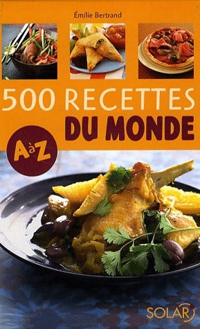 Livrenpoche : 500 recettes du monde - Emilie Bertrand - Livre