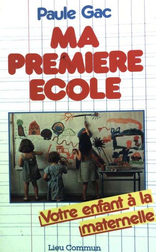 Livrenpoche : Ma première école - Paule Gac - Livre