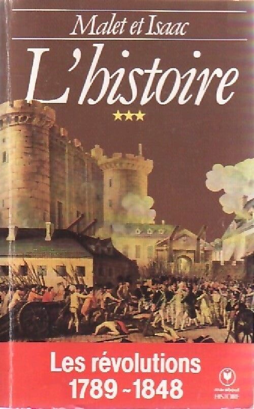 Livrenpoche : L'histoire Tome III : Les Révolutions (1789-1848) - Jules Isaac, Albert Malet - Livre