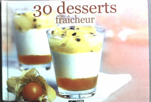 Livrenpoche : 30 desserts fraîcheur - Emmanuelle Evrard - Livre