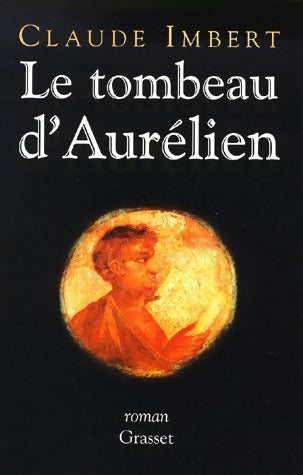 Livrenpoche : Le tombeau d'Aurélien - Claude Imbert - Livre