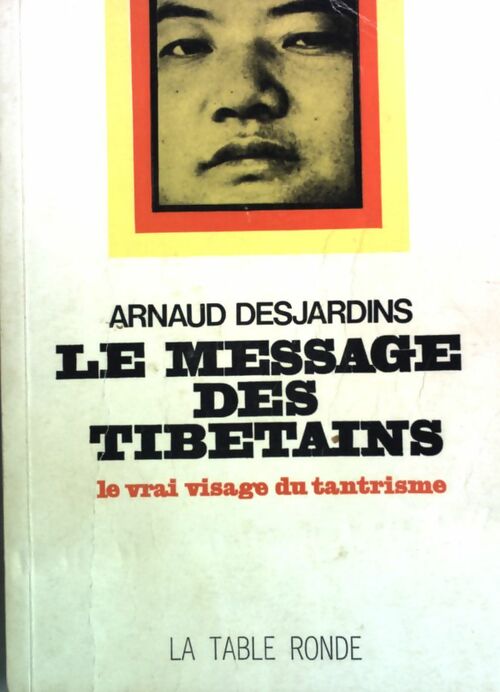 Livrenpoche : Le message des tibétains - Arnaud Desjardins - Livre