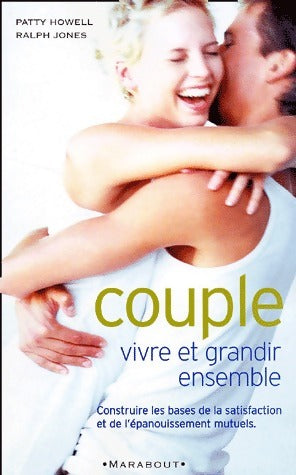 Couple : vivre et grandir ensemble - Patty Howell -  Marabout GF - Livre
