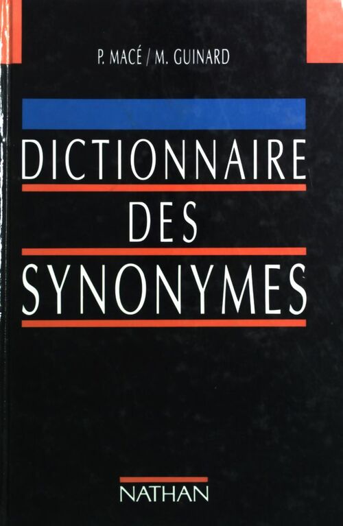 Dictionnaire des synonymes - Pierre-Antoine Macé -  Nathan GF - Livre