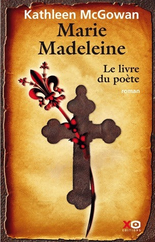 Livrenpoche : Marie Madeleine Tome III : Le livre du poète - Kathleen McGowan - Livre