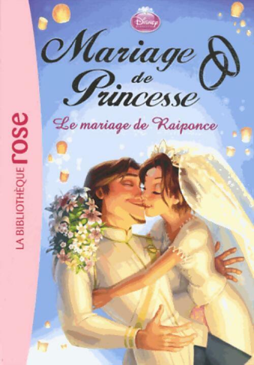 Mariage de princesse Tome I : Le mariage de Raiponce - Collectif -  Bibliothèque rose (série actuelle) - Livre