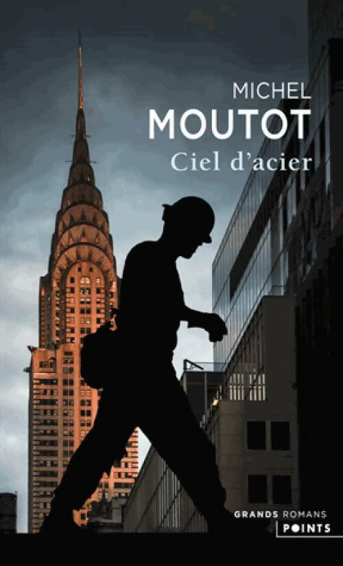 Livrenpoche : Ciel d'acier - Gilles Moutot - Livre