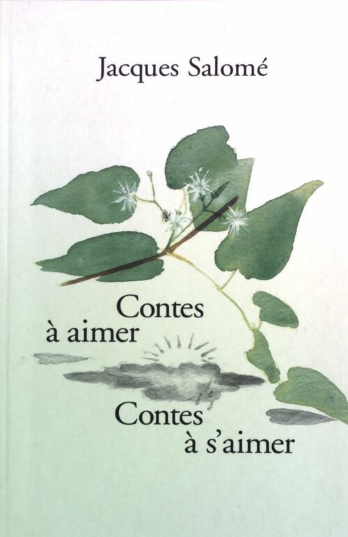Livrenpoche : Contes à aimer, contes à s'aimer - Jacques Salomé - Livre