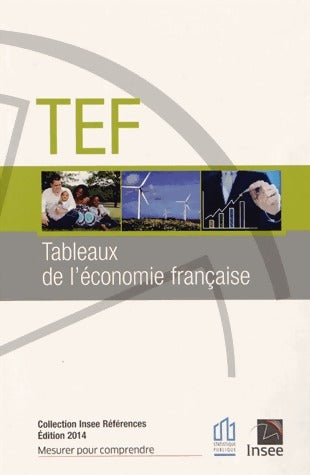 TEF : Tableaux de l'Economie Française 2014 - Françoise Martial -  Insee Références - Livre