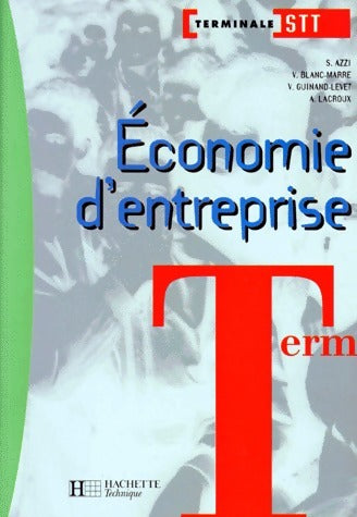Economie d'entreprise Terminale STT - Soraya Azzi -  Hachette Technique GF - Livre