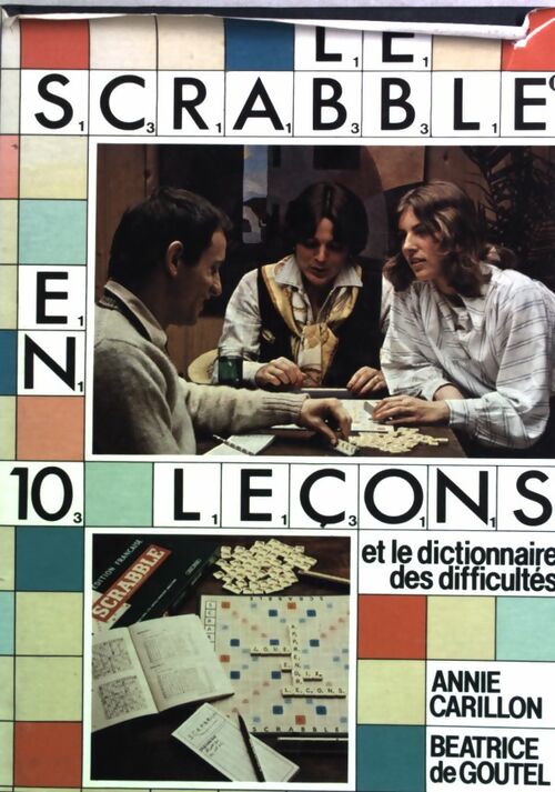 Livrenpoche : Le scrabble en 10 leçons - Annie Carillon, Béatrice De Goutel - Livre