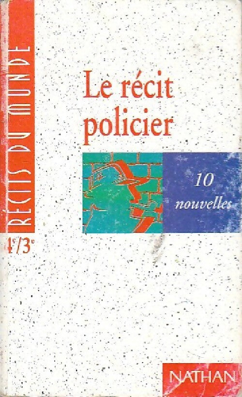 Livrenpoche : Le récit policier. 10 nouvelles - Antonia Gasquez, Edith Heintzmann - Livre