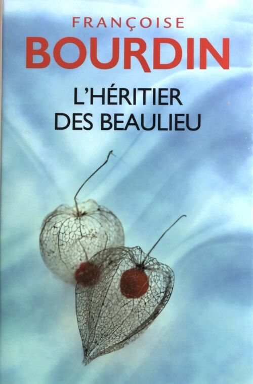 Livrenpoche : L'héritier des Beaulieu - Françoise Bourdin - Livre