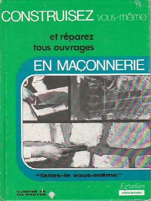 Livrenpoche : Construisez vous-même et réparez tous ouvrages en maçonnerie - Jean Rovière - Livre