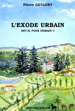 Livrenpoche : L'exode urbain est-il pour demain ? - Pierre Gevaert - Livre