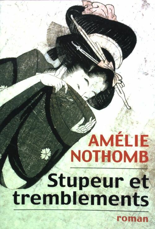 Livrenpoche : Stupeur et tremblements - Amélie Nothomb - Livre