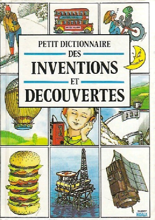 Livrenpoche : Petit dictionnaire des inventions et découvertes - Francine Deroudille - Livre