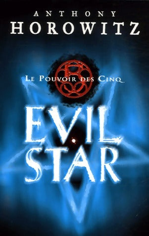 Livrenpoche : Le pouvoir des cinq Tome II : Evil Star - Anthony Horowitz - Livre