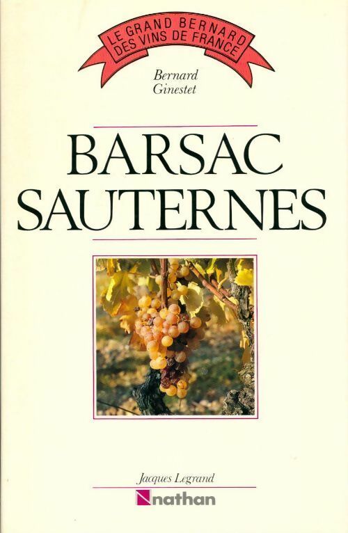 Barsac Sauternes - Collectif -  Le grand Bernard des vins de France - Livre