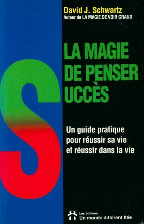 La magie de penser succès - David.J Schwartz - Livre