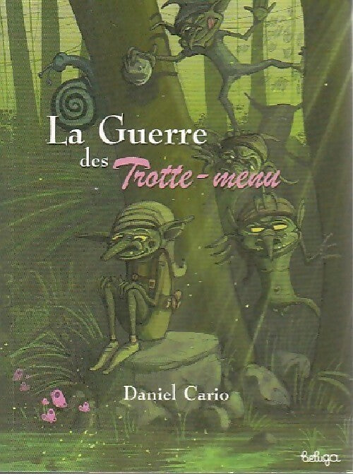 Livrenpoche : La guerre des Trotte-menu - Daniel Cario - Livre