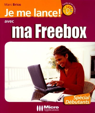 Livrenpoche : Je me lance avec ma Freebox - Marc Brice - Livre